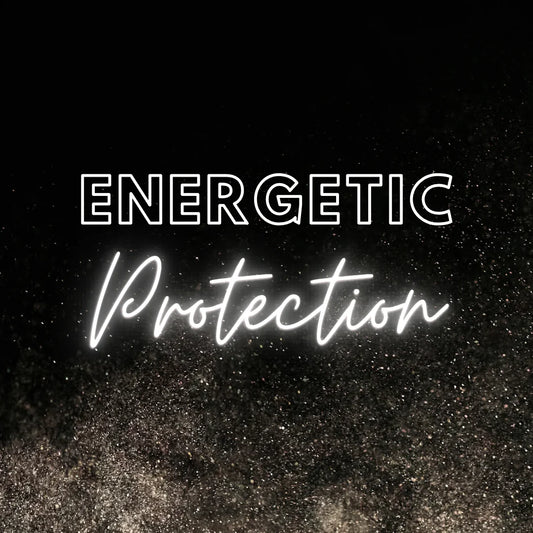 Energetic Protection- Shielding